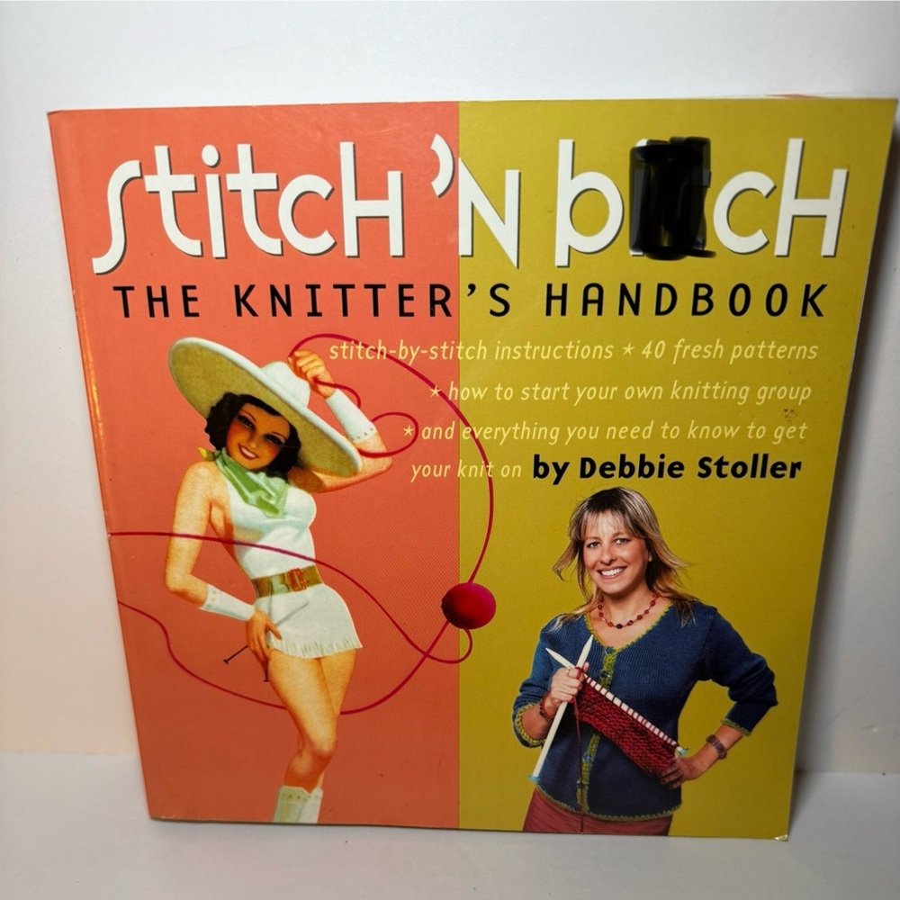 Stitch 'N B**ch The Knitter's Handbook